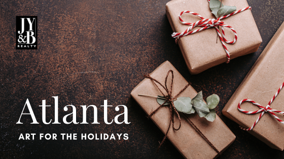Atlanta Art Galleries for Holiday Gifting | JYB Realty