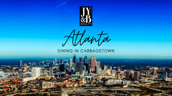 Cabbagetown Restaurants - Atlanta, GA - JYB Realty