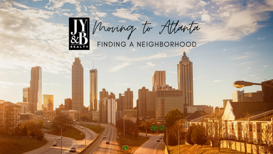 Finding the Right Atlanta Neighborhood - JYB Realty
