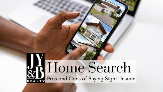 Buy a House Sight Unseen - JYB Realty