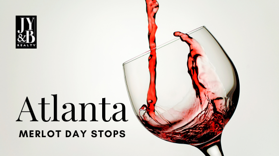 Sip, Savor, and Celebrate Merlot Day in Atlanta | JYB Realty