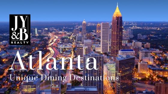 Unique Dining - Atlanta - JY&B Realty