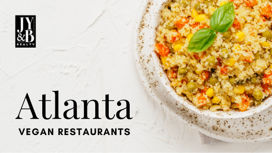 Vegan Dining Destinations in Atlanta | JYB Realty